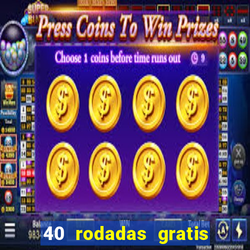 40 rodadas gratis jon bet