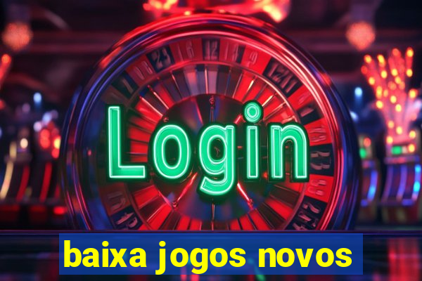 baixa jogos novos