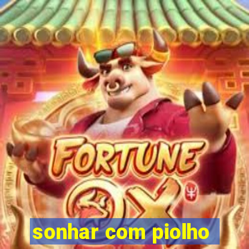 sonhar com piolho