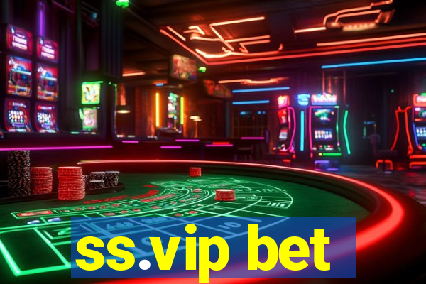 ss.vip bet