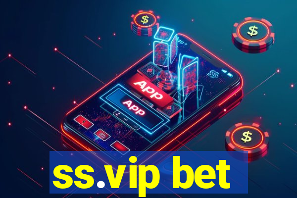 ss.vip bet