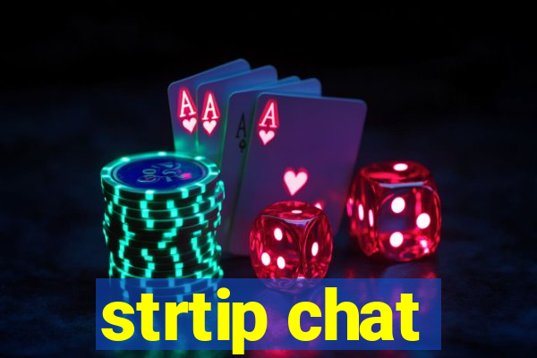 strtip chat