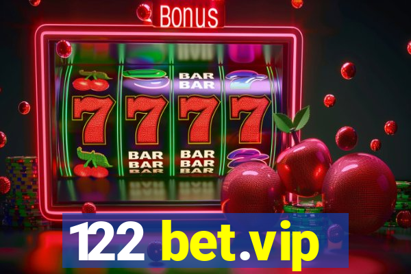 122 bet.vip