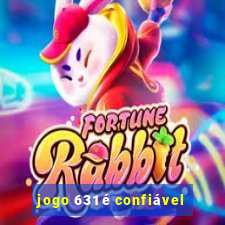 jogo 631 é confiável