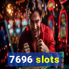 7696 slots