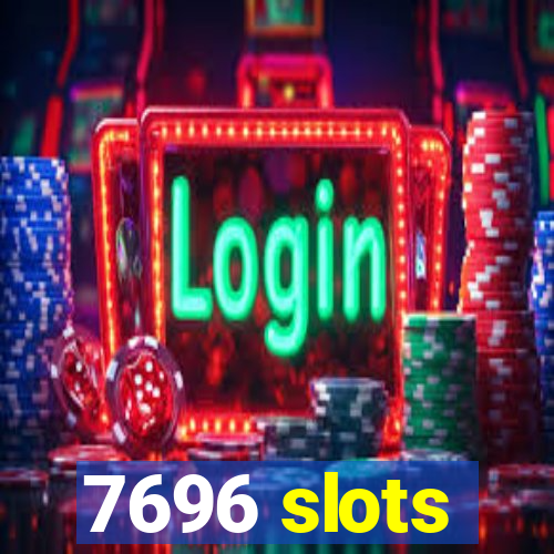 7696 slots