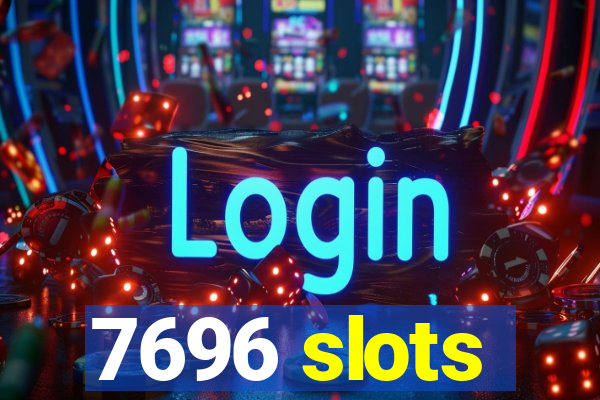 7696 slots