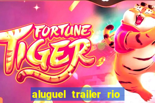 aluguel trailer rio grande do sul