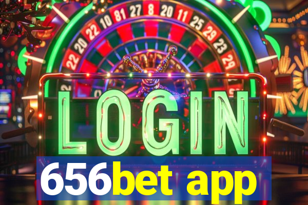 656bet app