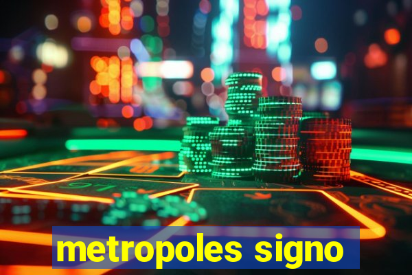 metropoles signo