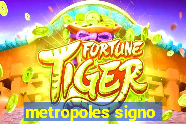 metropoles signo