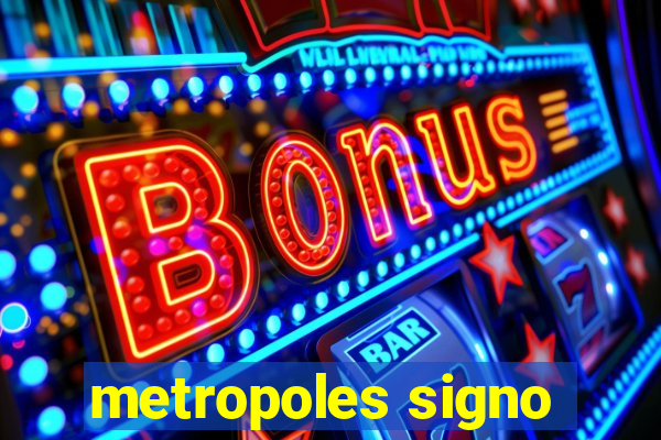 metropoles signo