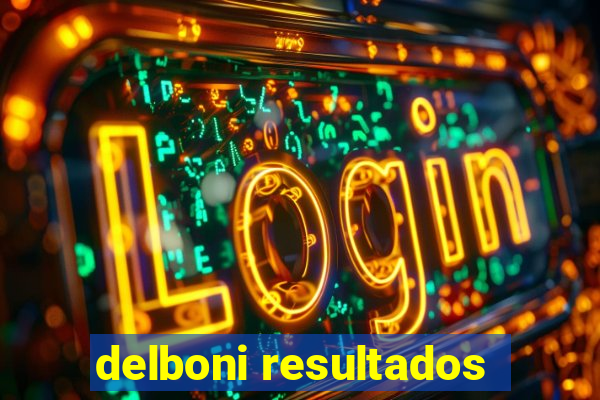 delboni resultados