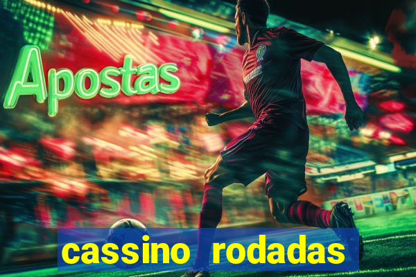 cassino rodadas gratis sem deposito