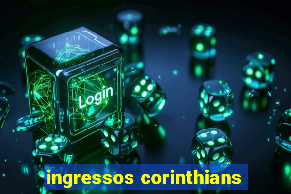 ingressos corinthians