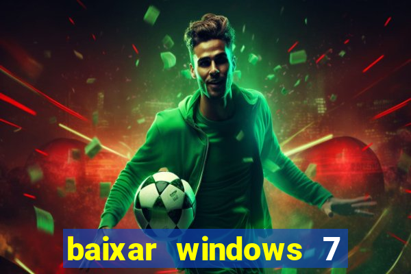 baixar windows 7 ultimate 64 bits com todos os drivers