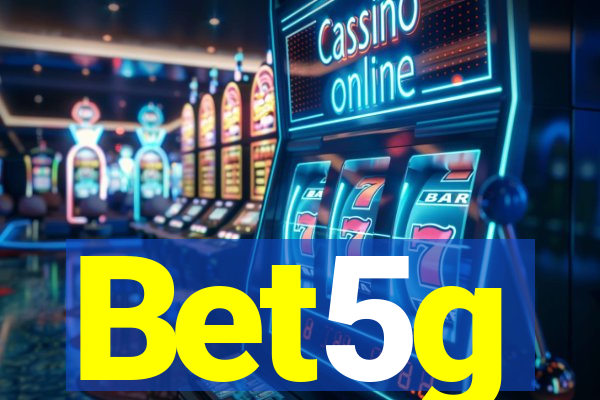 Bet5g