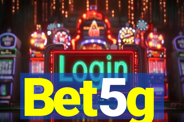 Bet5g