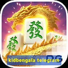 kidbengala telegram