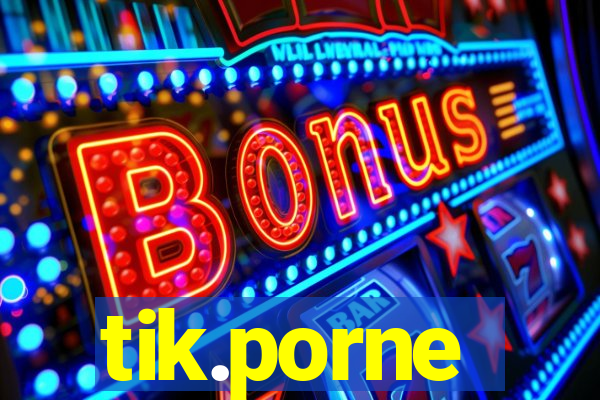 tik.porne