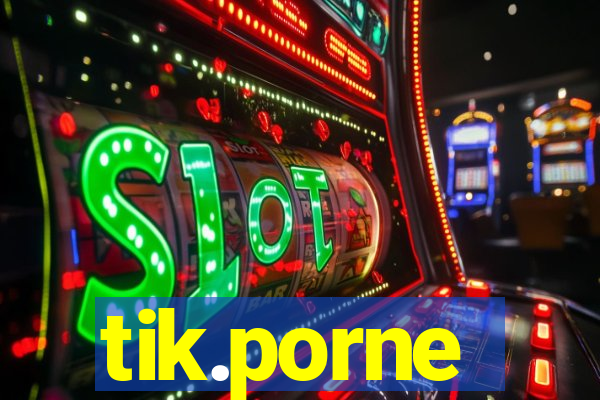 tik.porne