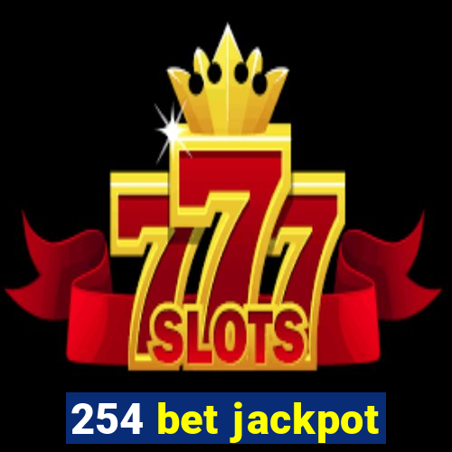 254 bet jackpot