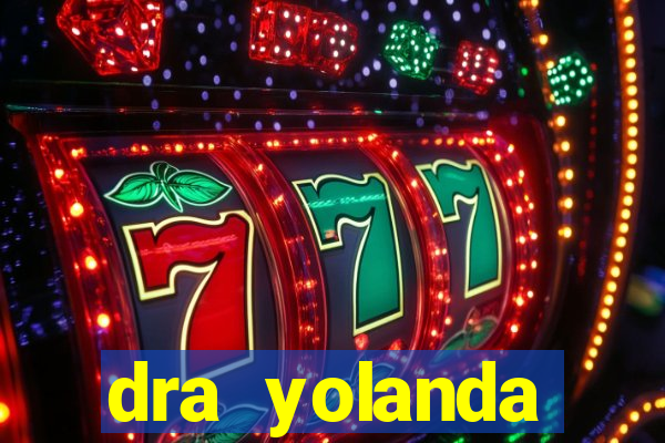 dra yolanda fernandes malta bettin