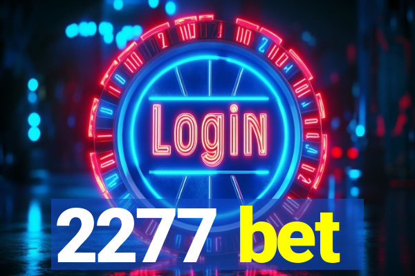 2277 bet