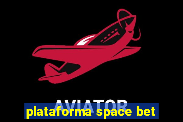 plataforma space bet