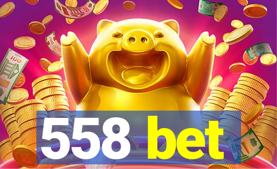 558 bet