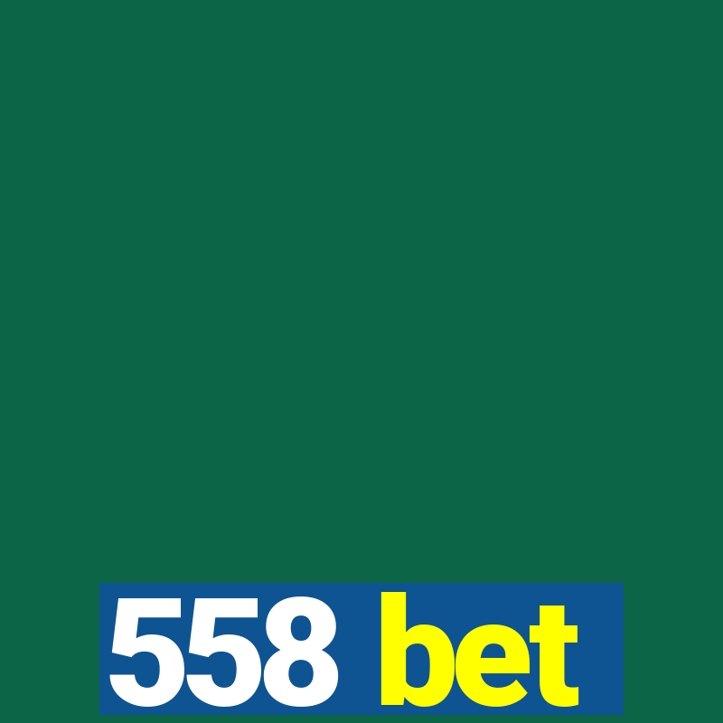 558 bet