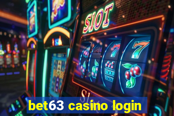 bet63 casino login