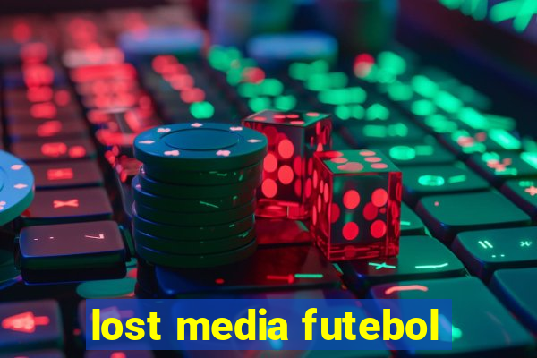 lost media futebol