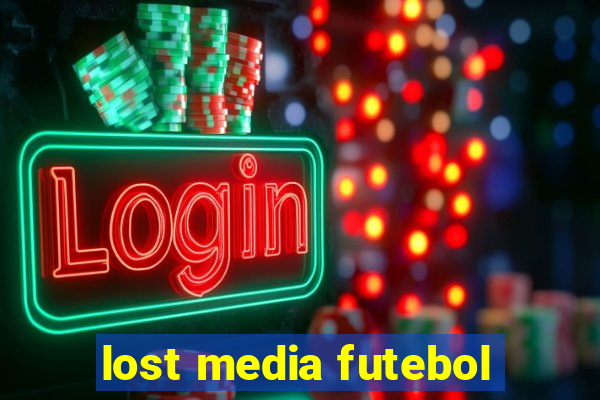 lost media futebol