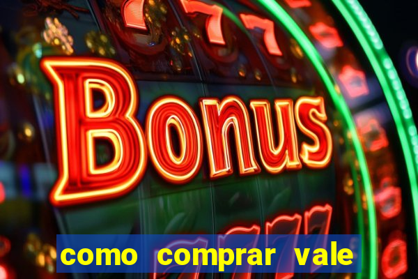 como comprar vale sorte online