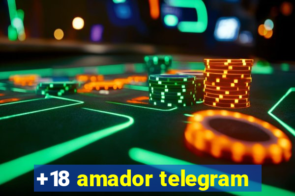 +18 amador telegram