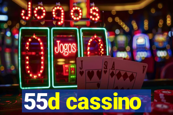 55d cassino