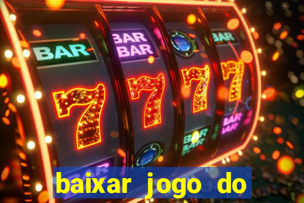 baixar jogo do tigrinho demo