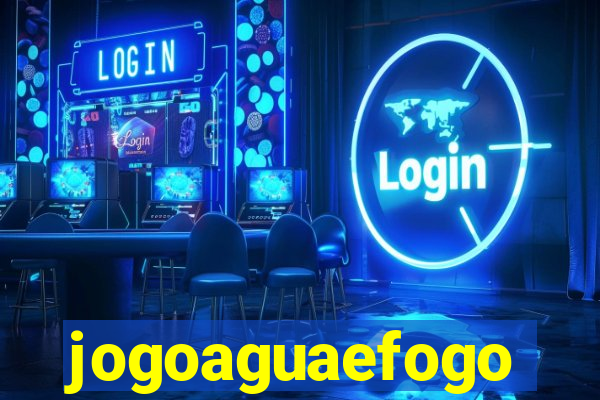 jogoaguaefogo