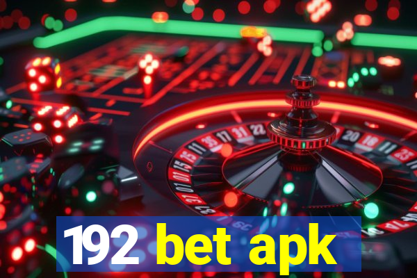 192 bet apk