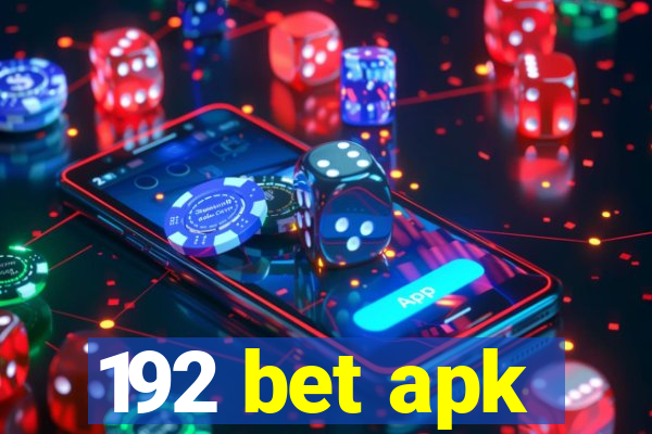 192 bet apk