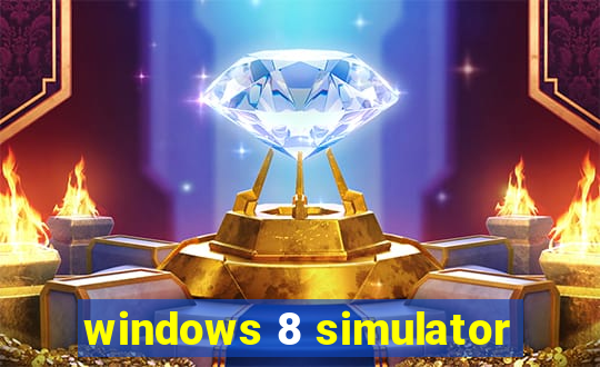 windows 8 simulator