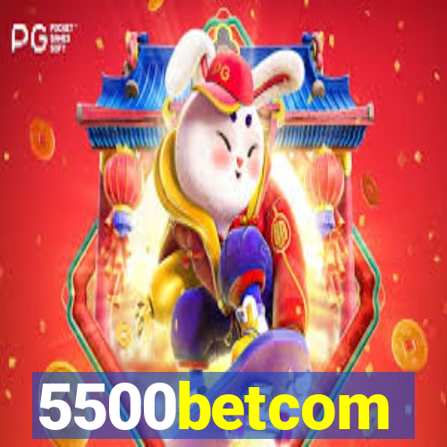 5500betcom