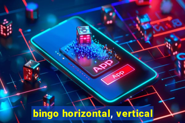 bingo horizontal, vertical