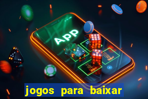 jogos para baixar que ganha dinheiro