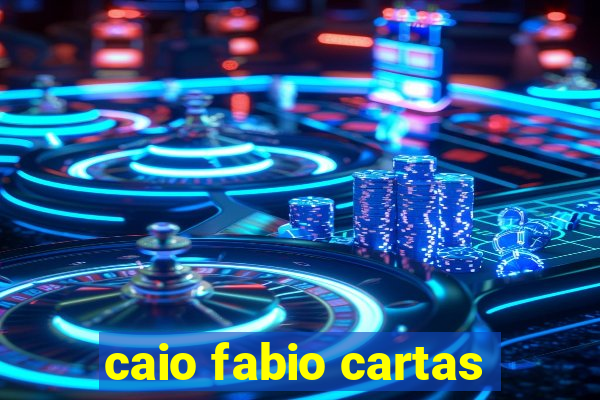 caio fabio cartas