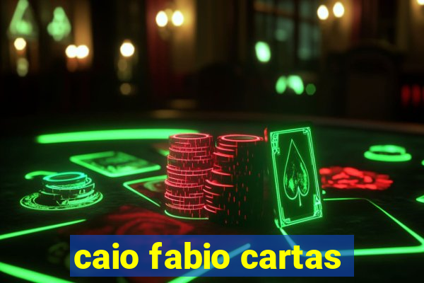 caio fabio cartas