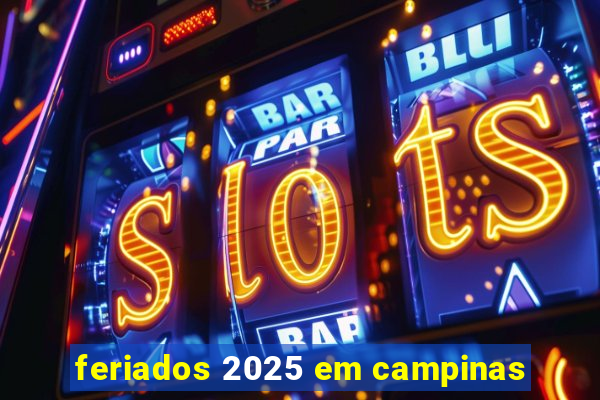 feriados 2025 em campinas