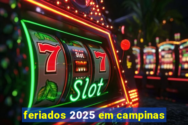 feriados 2025 em campinas