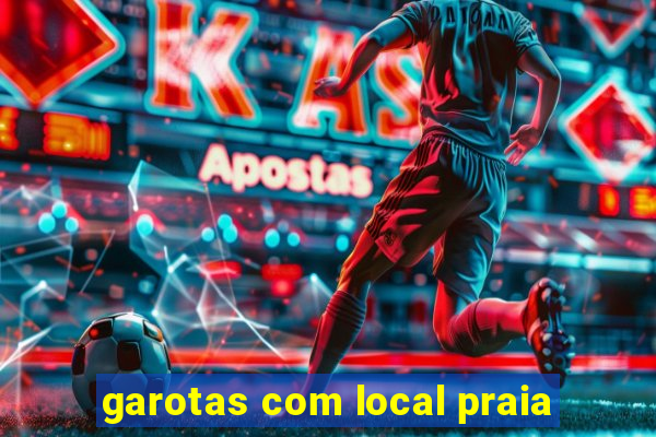 garotas com local praia